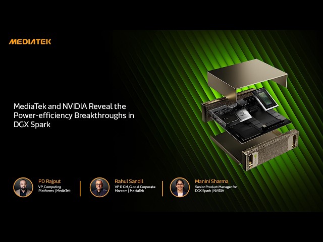 MediaTek and NVIDIA Reveal the Power-efficiency Breakthroughs in DGX Spark