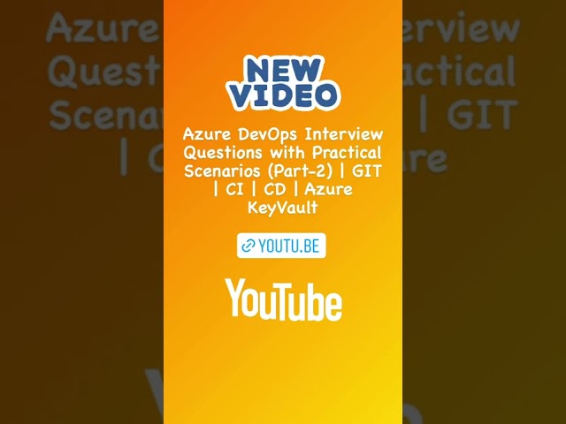 Azure DevOps Interview Questions with Practical Scenarios (PART-2)