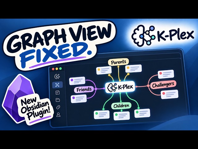 Meet K-Plex: The New Obsidian Graph View Plugin (ExcaliBrain 2.0)