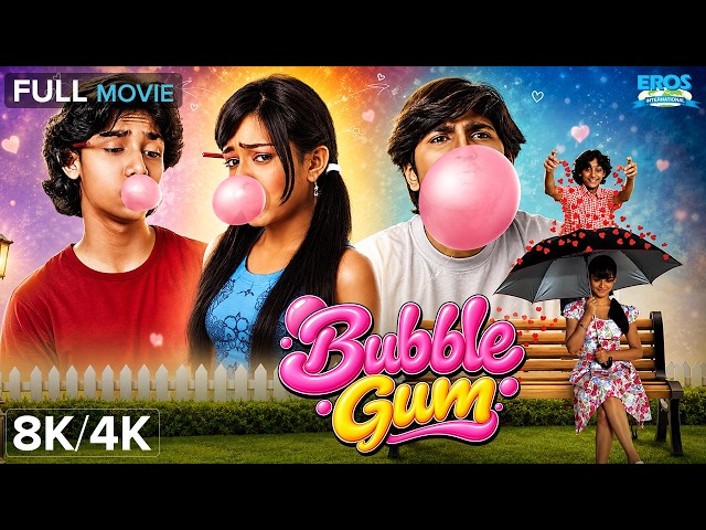 Bubble Gum (बबल गम) Full Movie 8K/4K | Sohail Lakhani, Apurva Arora | Romantic Drama