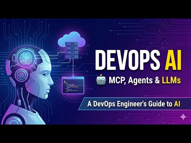 DevOps AI : 🤖 MCP, Agents & LLMs: A DevOps Engineer's Guide to AI