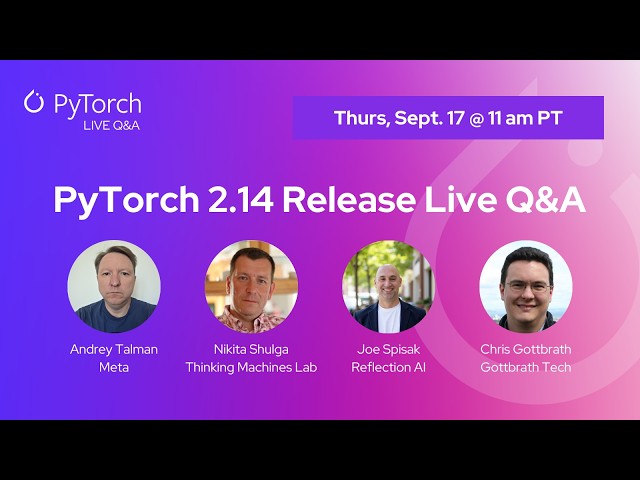 PyTorch 2.14 Release Live Q&A