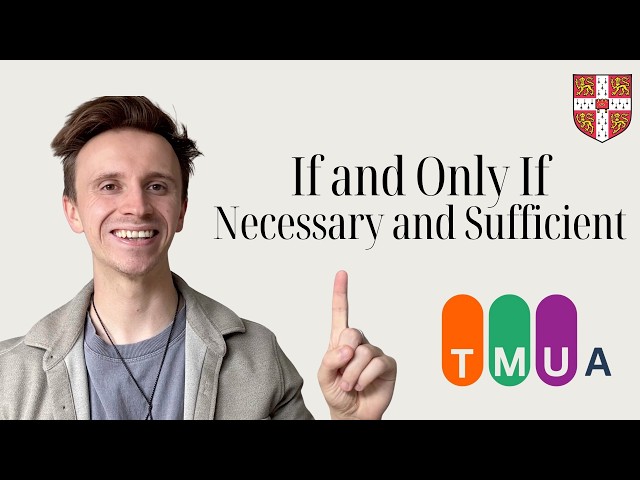 Master IF and ONLY IF for TMUA & STEP (Logic Explained)