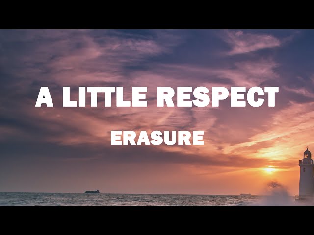 Erasure - A Little Respect (Lyrics)