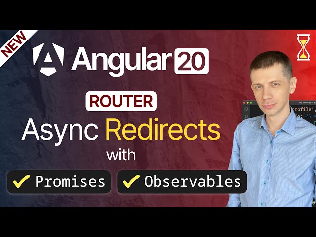 Angular 20: New Async Redirects with Promises and Observables in Router