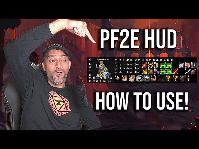 PF2e HUD Tutorial (Show this to your players!)