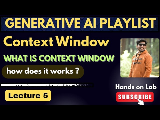 5. What is Context Window in LLMs? | Gen AI Playlist