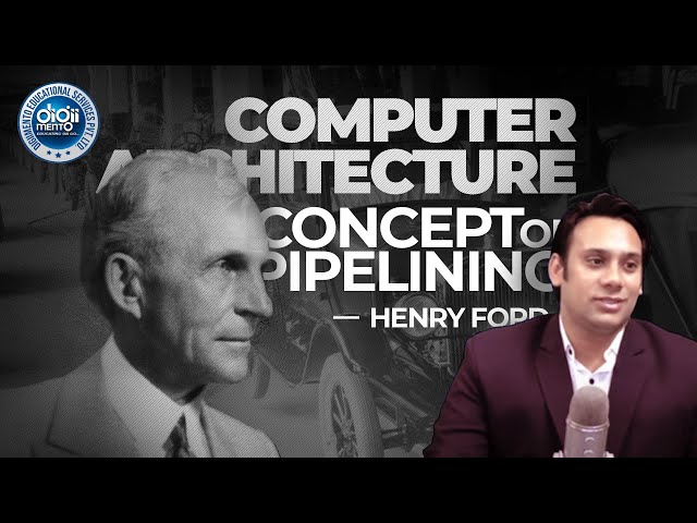 Computer Architecture 17 The Concept of pipelining - Henry Ford | Part 01