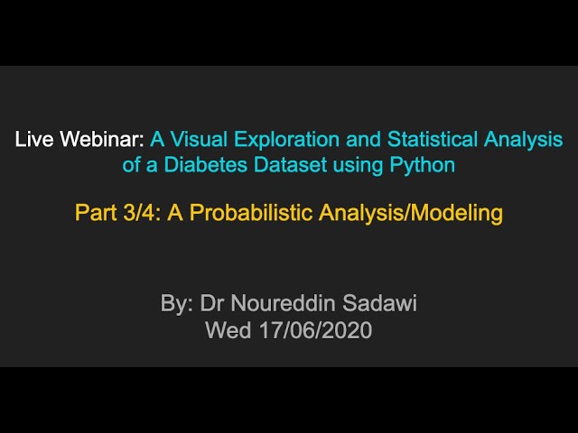 Live Webinar: Analysis of a Diabetes Dataset using Python - Part 3/4