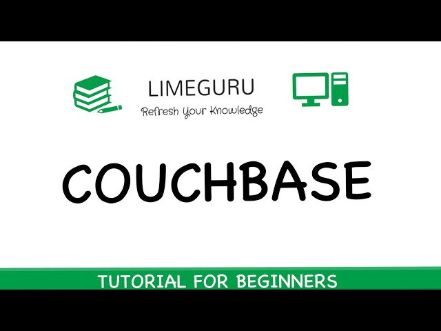 Learn Couchbase In 1 Hour - Complete Couchbase Tutorial - Couchbase Tutorial For Beginners