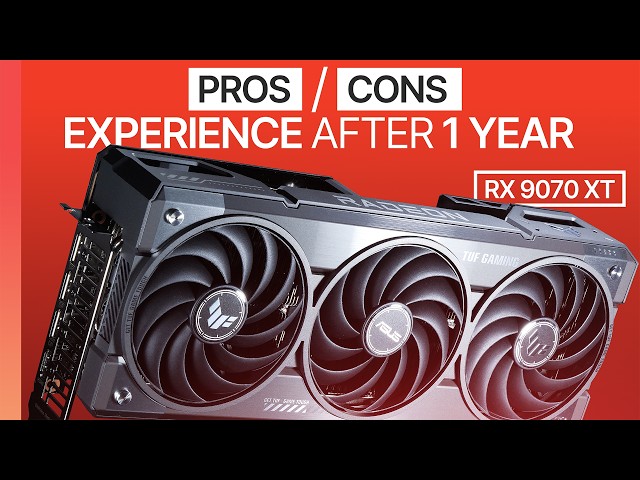 AMD RX 9070 XT — Review and Experience After 1 YEAR