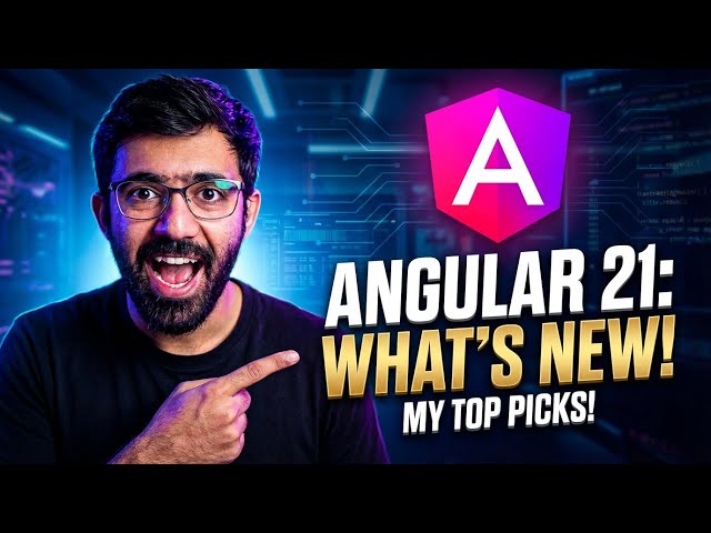 What's NEW in Angular 21? | My top picks