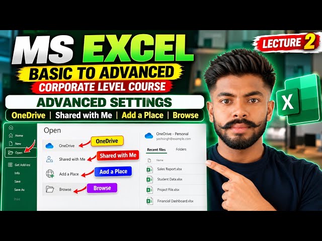 MS Excel Lecture 2 | Advanced Settings | OneDrive, Shared with Me, Add a Place & Browse
