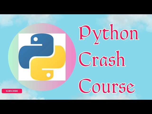 Python Crash Course-  Python for absolute beginners