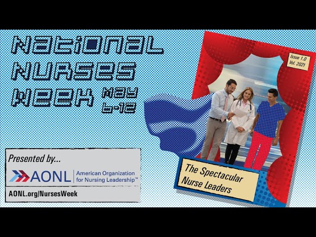 National Nurses Week | The Spectacular Nurse Leaders