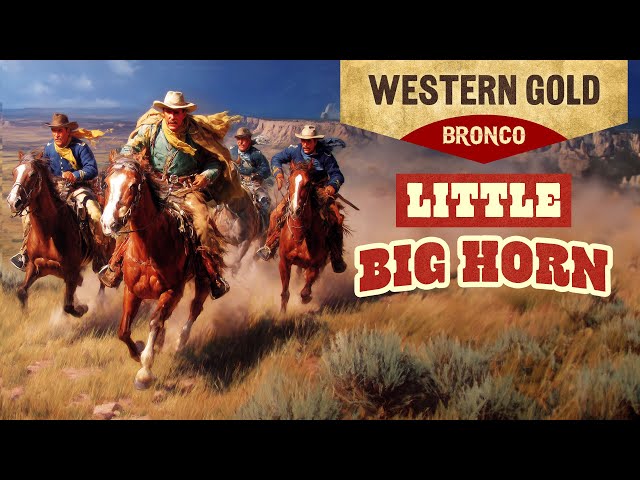 Little Big Horn (POWERFUL WESTERN THAT REWRITES HISTORY, Western Movies English, Free Movies)