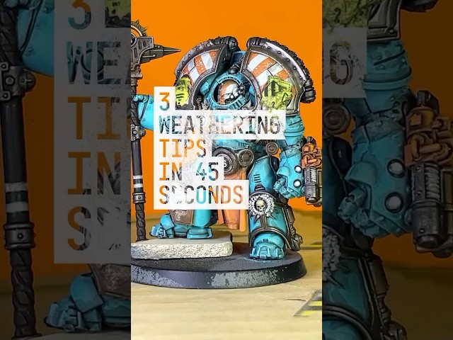 3 Warhammer weathering tips in 45 seconds