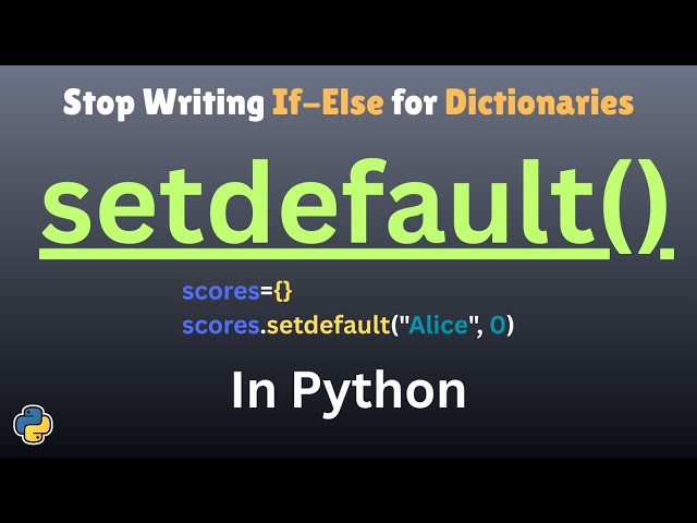 Python Dictionary setdefault() Tutorial for Beginners