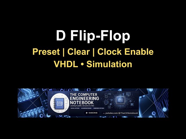 D Flip-Flop (Preset, Clear & CE) | VHDL FPGA Simulation – Quartus & Vivado