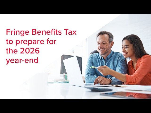 Webinar | Fringe benefits tax (FBT) updates to help prepare you for the 2026 year-end