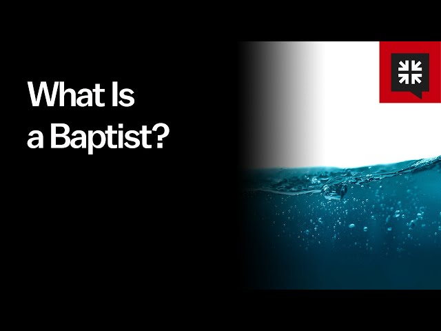 What Is a Baptist?