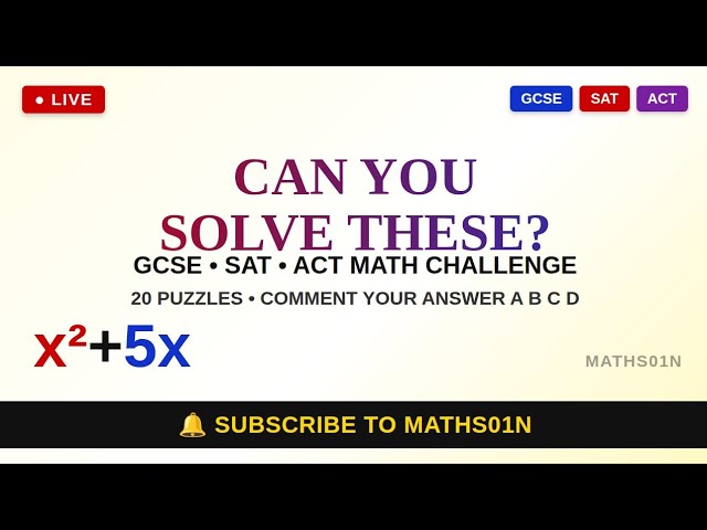 "🔴 LIVE: Can YOU Solve These? | GCSE, SAT & ACT Math Challenge (20 Puzzles!)"