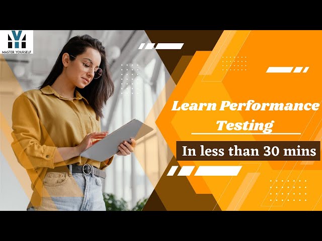 Learn Performance Testing in less than 30 mins | Performance Testing | Master Yourself