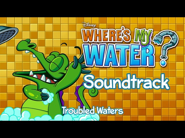 Troubled Waters - Where's My Water? Soundtrack