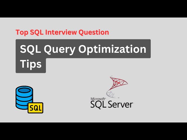 8 SQL Server Query Optimization Tips | SQL Interview Tips