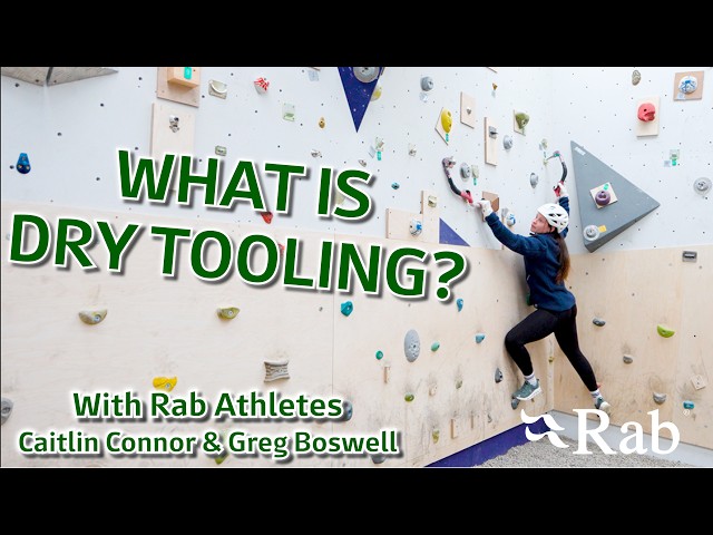 Dry Tooling 101 with Caitlin Connor & Greg Boswell | Trekitt x Rab