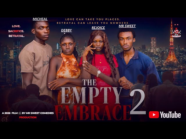 THE EMPTY EMBRACE eps 2 (2026) Full Nollywood Movie | Emotional Family Drama | Latest African Movie