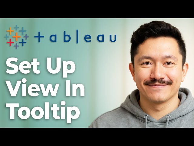 How To Set Up View In Tooltip In Tableau [2025 Guide]