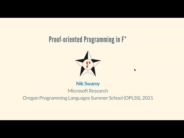 Proof-oriented Programming in F* - Nikhil Swamy [1/4]