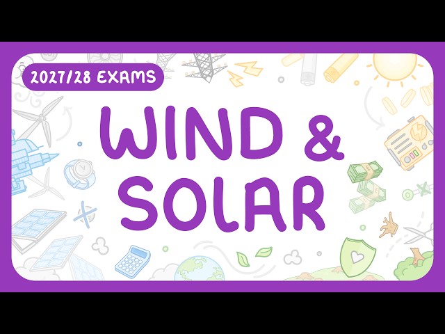 GCSE Physics - Wind & Solar Power - How they Work | Pros & Cons (2027/28 exams)