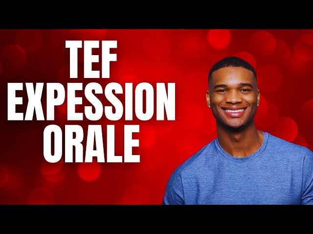 TEF Speaking Expression Orale - Sample Practice