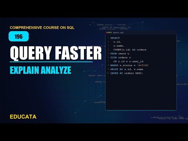 196. EXPLAIN ANALYZE | Comprehensive Course on SQL