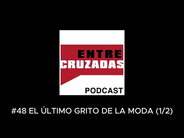 #48 EL ÚLTIMO GRITO DE LA MODA - Godinez consciente (1/2)