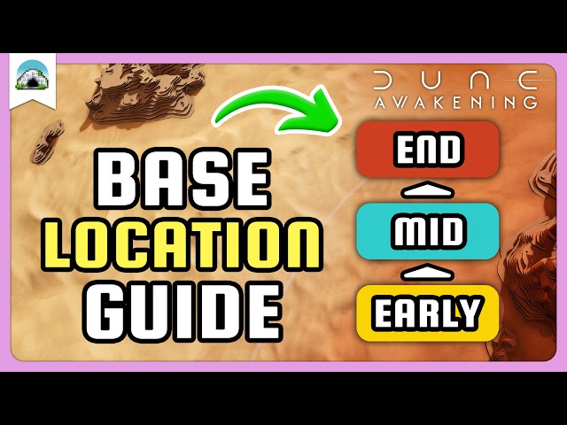 Best Base Locations – Early, Mid & Late Game | Dune Awakening