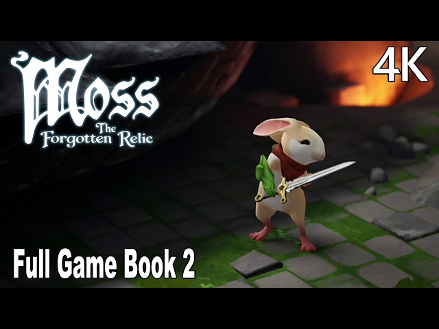 Moss: The Forgotten Relic Book 2 Full Gameplay Walkthrough | FULL GAME 4K No Commentary