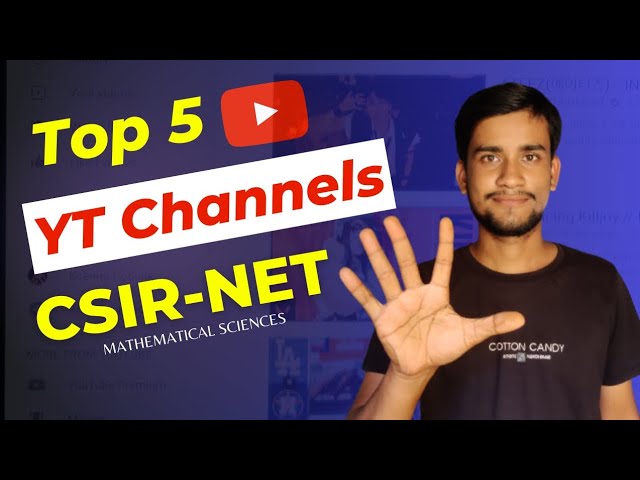 Top 5 YouTube Channels for CSIR-NET Mathematics