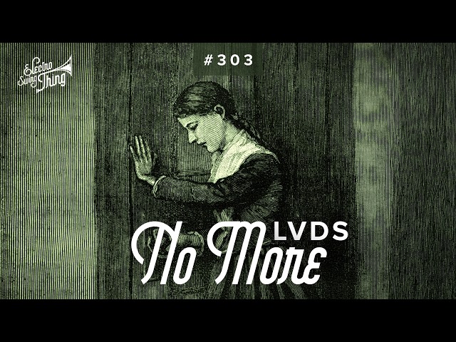 LVDS - No More // Electro Swing Thing 303