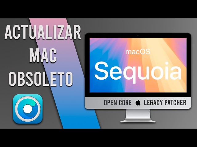 How to UPGRADE 🖥️ Outdated Macs to macOS Sequoia with OPEN CORE in 2026