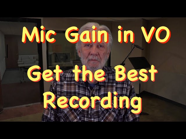 Mic Gain for Voice Over-Get the Best Recording