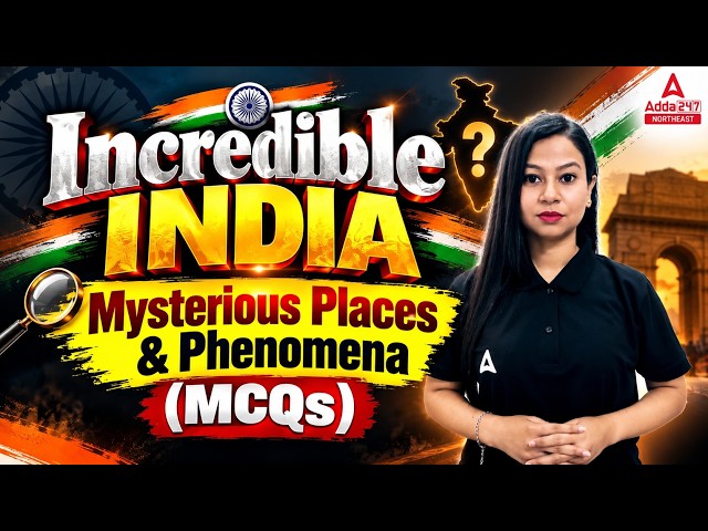 Incredible India Mysterious Places & Phenomena MCQs | GK MCQs for Competitive Exams