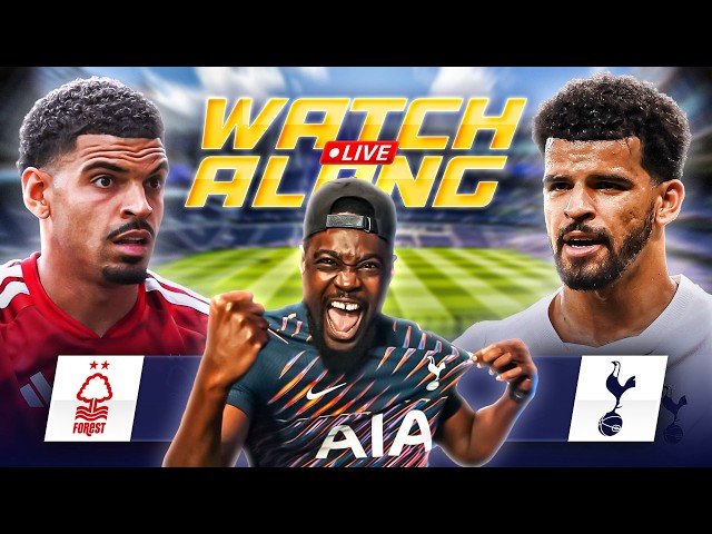 NOTTINGHAM FOREST VS TOTTENHAM LIVE |PREMIER LEAGUE WATCHALONG with EXPRESSIONS