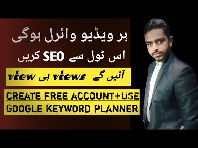 Create free account+USE Google keyword planner