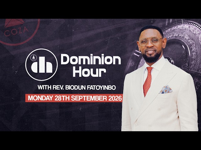 Dominion Hour With Reverend Biodun Fatoyinbo | Monday, 28th September 2026