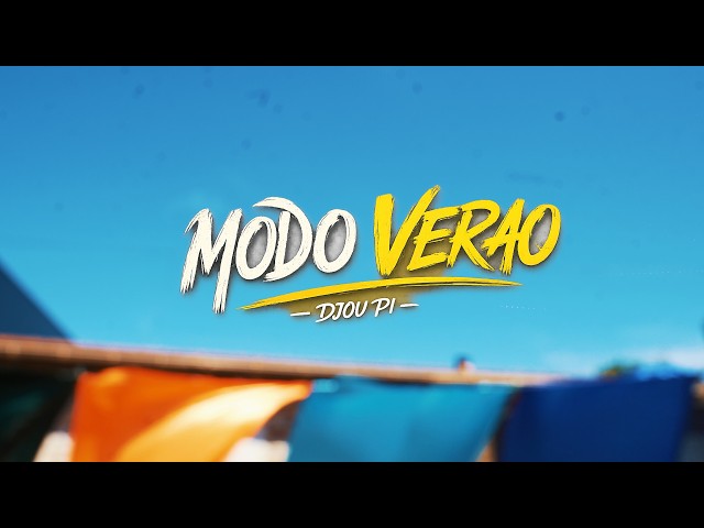 Djou Pi - Modo Verão (Video oficial)