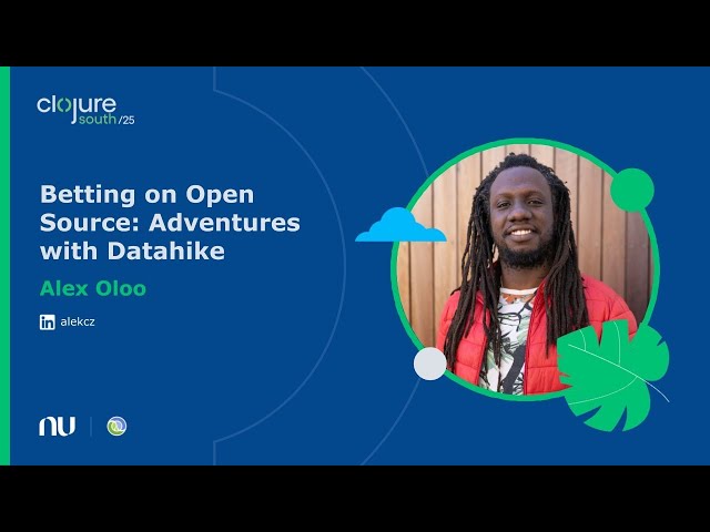 Betting on open source: Adventures with Datahike | Clojure South 2025