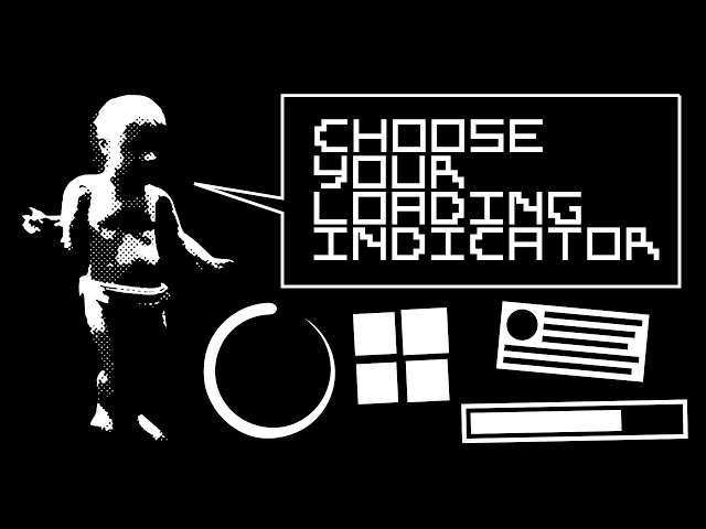 Choose your loading indicator